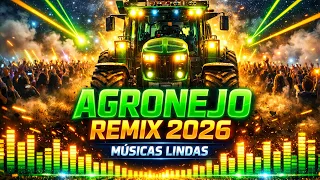 AGRONEJO REMIX 2026 🔥 SERTANEJO REMIX MAIS TOCADAS 🎧 PISEIRO & MODÃO ELETRÔNICO DO AGRO 🌾