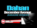 DAHAN - December Avenue (KARAOKE VERSION)