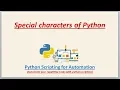 Complete Python Scripting for Automation Special characters of python