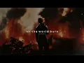 chris grey - let the world burn (slowed + reverb)