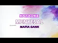 Download Lagu Mafia Gang - Menyesal (Karma) _ Karaoke Version • Kitong Karaoke