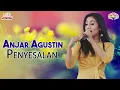 Download Lagu Anjar Agustin - Penyesalan (Official Music Video)