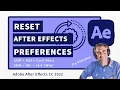 After Effects How To Reset Preferences
