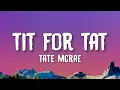 Download Lagu Tate McRae - TIT FOR TAT (Lyrics)