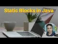 Static Blocks in Java Initialization at Class Load Time