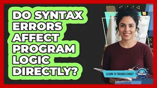 Do Syntax Errors Affect Program Logic Directly