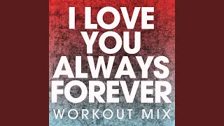 i love you always forever extended workout mix 
