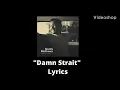 Scotty McCreery - Damn Strait (Lyrics)