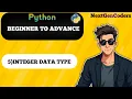 Lecture 5 Integer Data Type Python Beginner To Advance