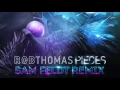Lagu Rob Thomas - Pieces (Sam Feldt Remix) [Official Audio]