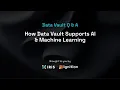 DV Q A How Data Vault Supports AI Machine Learning