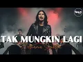 Lagu TAK MUNGKIN LAGI – Betharia Sonatha | Cover by ALOtone