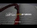 Download Lagu Surah At-Tahrim سورة التحريم - Ismail Ali Nuri إسماعيل النوري | Tadabbur Daily