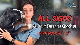ALL SIGNS ✨ CURRENT ENERGIES CHECK IN,No Clarification (Weekend, SEPTEMBER 4TH - 6TH)