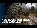 Backlash grows over California s new tire rules
