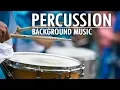 Percussion Background Music For Videos