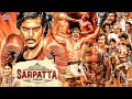 Lagu SARPATTA PARAMBARAI [4K] Arya's New Release SOUTH BLOCKBUSTER Moveis Dubbed Hindi| Shabeer, Dushara
