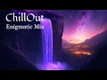 Lagu Juvali☆ Enigmatic Music Relax ☆ Powerful chillout mix