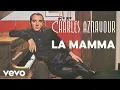 Download Lagu Charles Aznavour - La Mamma (Audio Officiel)