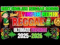 Download Lagu THE BEST R E G G A E 💕 Nonstop Remix — TikTok HITS 2025 🔊 V I R A L Mashup | DJ Mhark Ansale [NEW]