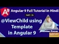 ViewChild using Template in Angular 9 Angular 9 Full Tutorial in Hindi
