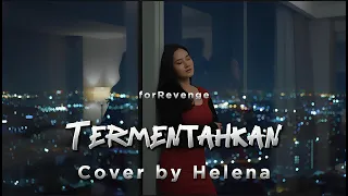 termentahkan forrevenge cover by helena forrevenge coversong liriklagu luka