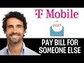 How To Pay A T mobile Bill For Someone Else 2025