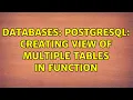 Databases PostgreSQL Creating view of multiple tables in function