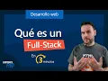 Que es un desarrollador Full-Stack FullStack Web Developer