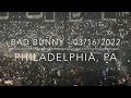 BAD BUNNY FULL CONCERT VIVO FROM PHILADELPHIA 03-16-2022