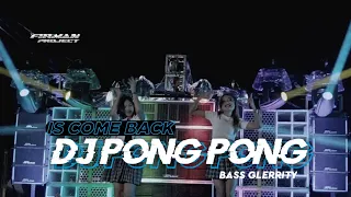 Download DJ PONG PONG BASS GLERRITY || FIRMAN PROJECT FT MAS DAVA PRODUCTION MP3