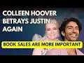 COLLEEN HOOVER BETRAYS JUSTIN BALDON FOR MONEY.... AGAIN.