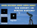 Download Lagu Zoom Bintang Paling Terang Di Langit Malam | Begini Bentuk Asli nya (Nikon Coolpix P1000)
