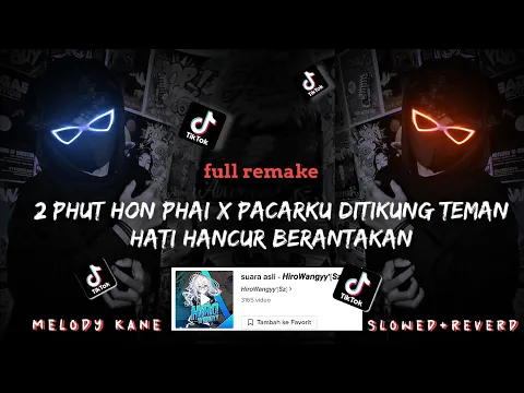 Download MP3 dj 2 phut hon phai x pacarku ditikung teman malam minggu sendirian 🎶( Elthon Rihy ) VIRAL TIKTOK 🌴