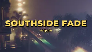 reggie - SOUTHSIDE FADE