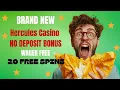 Brand New Hercules Casino 20 Free Spins NO WAGER No Deposit Bonus