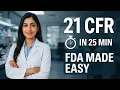 21 CFR Simplified Learn the Essentials in Just 25 Minutes
