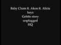 Download Lagu Baby cham ft  Akon ft  Alicia Keys   ghetto story  HQ