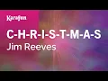 Download Lagu Karaoke C-H-R-I-S-T-M-A-S - Jim Reeves *