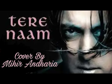 Download MP3 Tere Naam Humne Kiya Hai | Full Song | Tere Naam | Salman Khan | Mp3 Song | Cover | Mihir Andharia