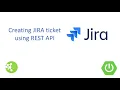 How to create a Jira ticket using rest API - PART 1 GEEK STACK