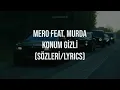 MERO feat. Murda - Konum Gizli Sözleri (Lyrics)