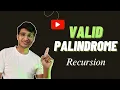 Valid Palindrome LeetCode Recursion