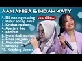 Download Lagu FULL ALBUM TERBARU AAN ANISA DAN INDAH WATY BLI MANING MANING - BUBUR ABANG BUBUR PUTIH - KAMBUH