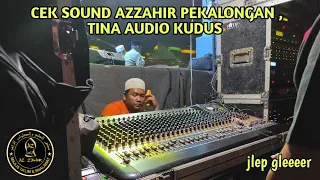 Download cek sound az zahir pekalongan ft tina audio kudus , jlepp glerr MP3