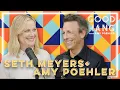 Seth Meyers Good Hang with Amy Poehler
