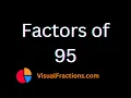 Factors of 95 Prime Factors Factor Pairs More