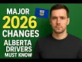 Major 2026 Changes Alberta Drivers MUST Know