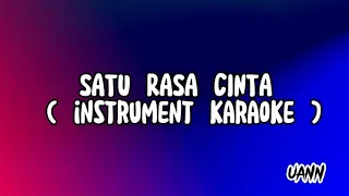 Download SATU RASA CINTA INSTRUMENT KARAOKE | UANNKAROK MP3