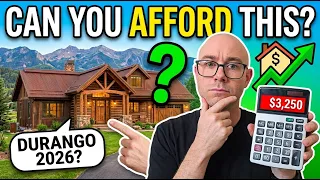 Can You Still Afford a Home in Durango CO 2026 Guide